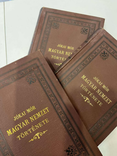 J�kai M�r - A magyar nemzet t�rt�nete reg�nyes rajzokban I-III. �t�dik k�pes kiad�s