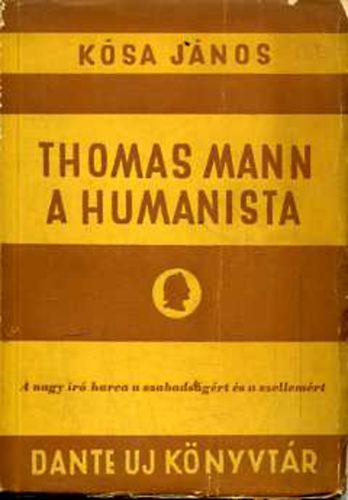 K�sa J�nos - Thomas Mann a humanista