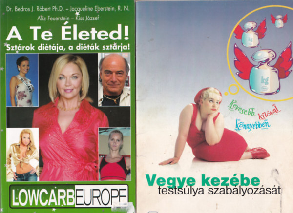 Pelle Jzsefn - 6 db Szakcsknyv: Kalria kalauz, A te leted, Megmrettl, Vegye kezbe testslya szablyozst, Fogykra? igen!, Dits telek