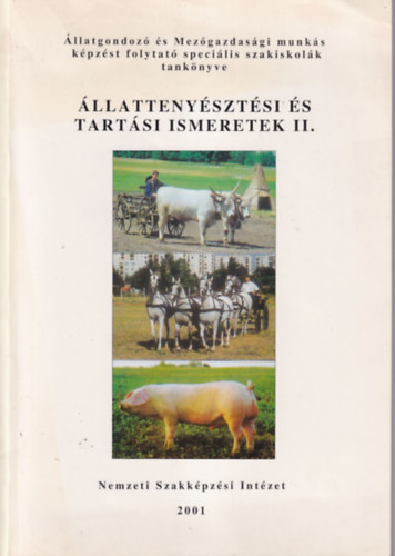 Szeg�ny Mih�ly - �llatteny�szt�si �s tart�si ismeretek II.
