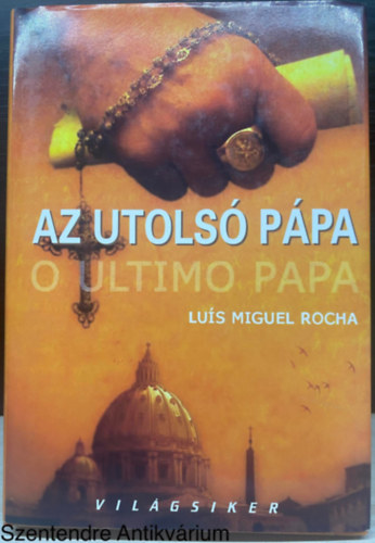 Lus Miguel Rocha, Szerk.: Walter Bla, Ford.: Zarndy Bea - Az utols ppa (Sajt kppel)