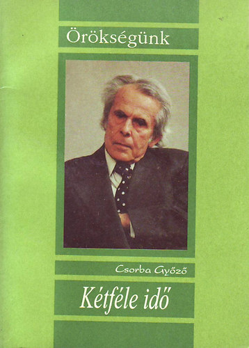 Csorba Gy�z� - K�tf�le id�