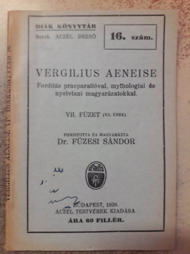 Aczl Dezs (szerk.) - Vergilius Aeneise - Dik knyvtr 16. szm