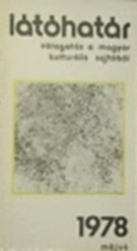 Szabolcsi Mikls (szerk.) - 3 db Lthatr (1978 mjus - 1979 mjus - 1988 augusztus)