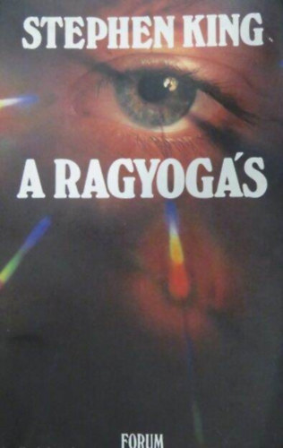 Stephen King, Dezsényi Katalin (szerk.), Prekop Gabriella (ford.) - A ragyogás (The Shining) - Prekop Gabriella fordításában