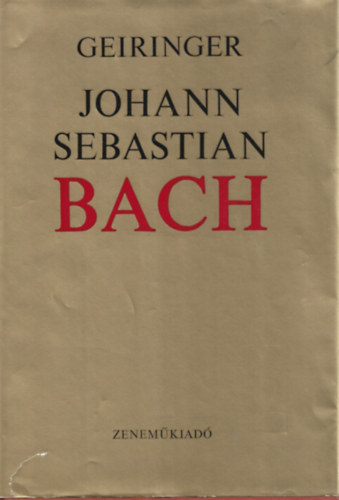 Karl Geiringer - Johann Sebastian Bach