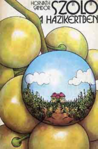 Horvth Sndor - Szl a hzikertben