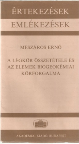 M�sz�ros Ern� - A l�gk�r �sszet�tele �s az elemek biogeok�miai  k�rforgalma