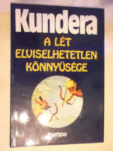 Milan Kundera - A lt elviselhetetlen knnysge (Nesnesiteln lehkost byt)