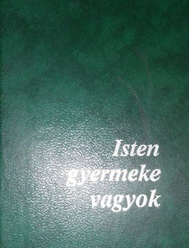 Isten gyermeke vagyok