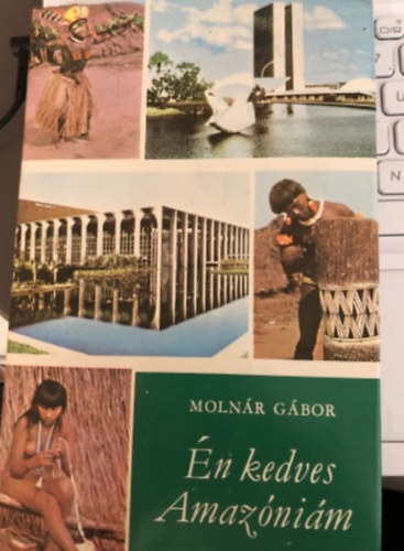 Molnár Gábor - Az én kedves Amazóniám