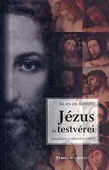 Alain De Benoist - J�zus �s testv�rei - Gondolatok a vall�sr�l �s a hitr�l