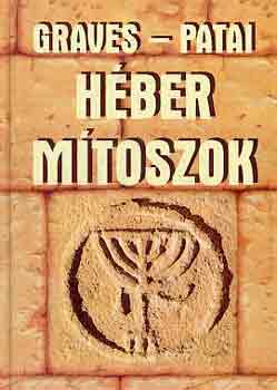 Graves, Robert-Patai, Raphael - Hber mtoszok