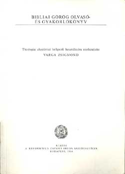 Varga Zsigmond - Bibliai grg olvas- s gyakorlknyv
