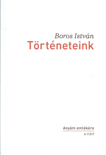 Boros István - Történeteink - Anyám emlékére