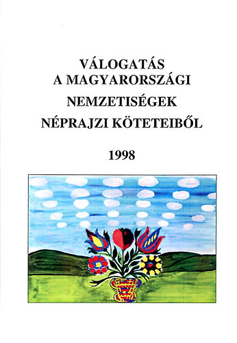 Vlogats a magyarorszgi nemzetisgek nprajzi kteteibl 2. 1998