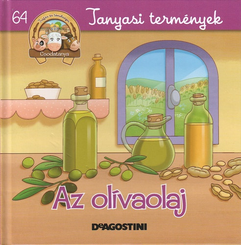 Az olívaolaj (Csodatanya 64. - Tanyasi termények)
