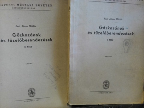 Ber Jnos - Gzkaznok s tzelberendezsek I-II.