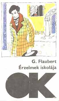 Gustave Flaubert - Érzelmek iskolája