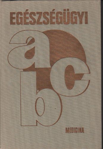 Dr. Jellinek Harry - Egészségügyi abc