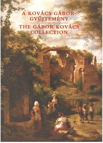 Cseh Szilvia szerk. - A Kovcs Gbor gyjtemny-The Gbor Kovcs collection