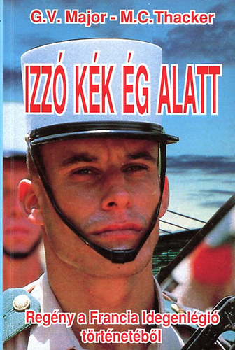 Major, G.V.-Thacker, M.C. - Izzó kék ég alatt