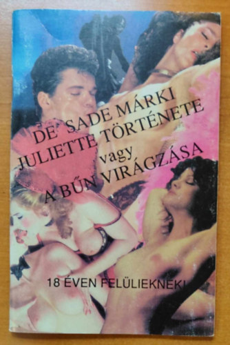 Marquis De Sade - Juliette trtnete, vagy a bn virgzsa