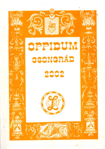 Georgi�des Ildik�, Sebesty�n Istv�n - Oppidum Csongr�d 2002