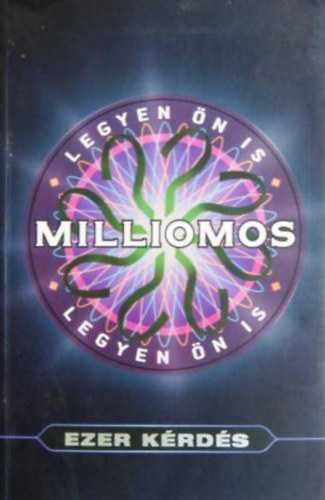 JLX Kiad - Legyen n is milliomos! (Ezer krds)