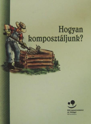 Hogyan komposztljunk