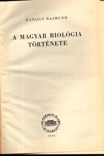 Rapaics Rajmund - A magyar biolgia trtnete