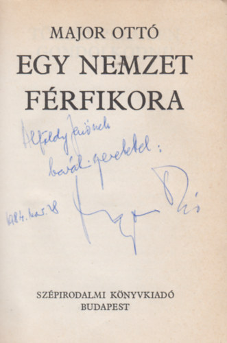Major Ott - Egy nemzet frfikora