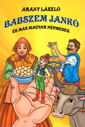 Aranyi Lszl - Babszem Jank s ms magyar npmesk