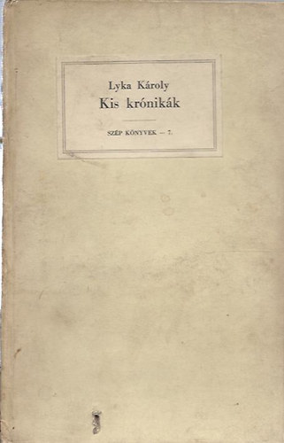 Lyka KÁroly - Kis krónikák
