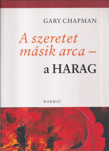 Gary Chapman - A szeretet m�sik arca - A harag