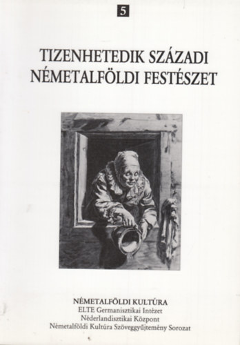 sszelltotta: Nmeth Istvn - Tizenhetedik szzadi nmetalfldi festszet