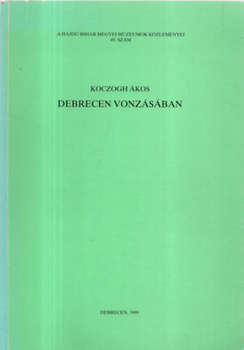 Koczogh Ákos - Debrecen vonzásában