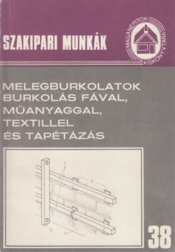 Tothn Argay Klra - Melegburkolatok burkols fval, manyaggal, textillel s taptzs