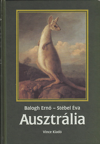 Balogh Ern; Stbel va - Ausztrlia - Tnyek s lmnyek