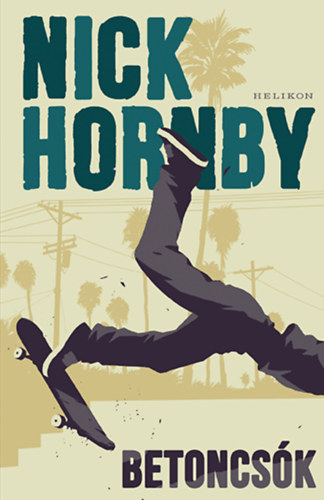 Nick Hornby - Betoncs�k