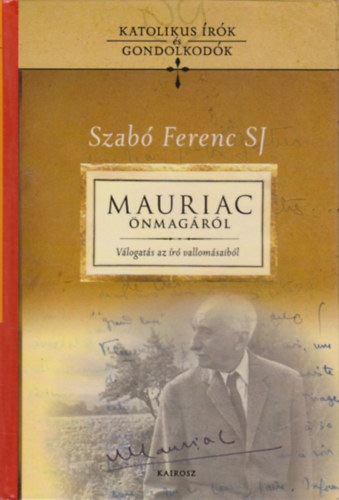 Szab� Ferenc - Mauriac �nmag�r�l