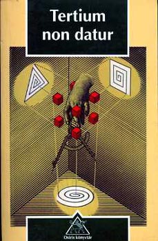 Ruzsa Imre (vlogatta) - Tertium non datur (Vlogatott logikai-metodolgiai tanulmnyok...)