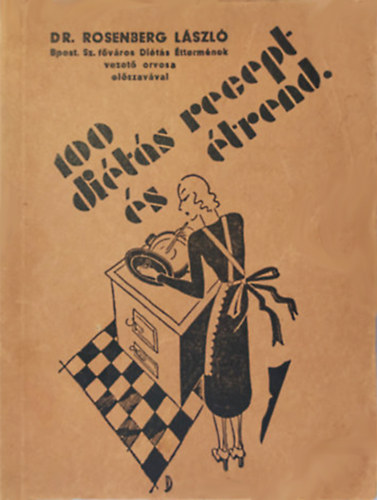 Dr. Szekeres Jzsefn - 100 dits recept s trend