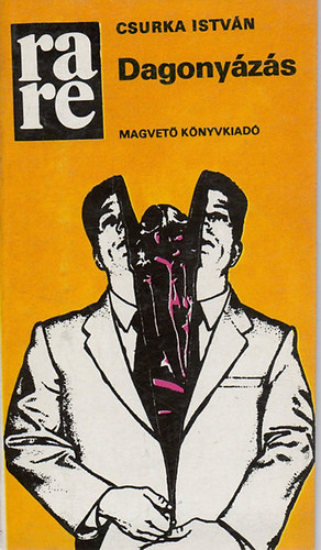 Csurka István, Nagy András (szerk.), Kardos György (szerk.) - Dagonyázás (Rakéta Regénytár)
