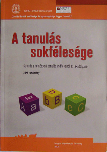Szigeti Tth Jnos - A tanuls sokflesge  kutats a felnttkori tanuls indtkairl s akadlyairl