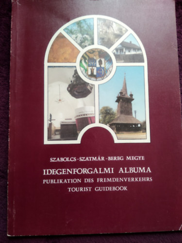 (szerk. dr. Vincze) - Szabolcs-Szatmr-Bereg megye idegenforgalmi albuma
