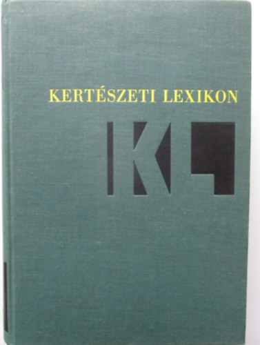 Muraközy Tamás (szerk.); Dr. Okályi Iván - Kertészeti lexikon
