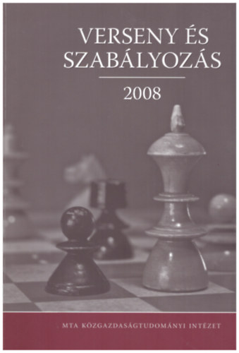 Valentiny Pl, Kiss Ferenc Lszl (szerk.) - Verseny s szablyozs 2008