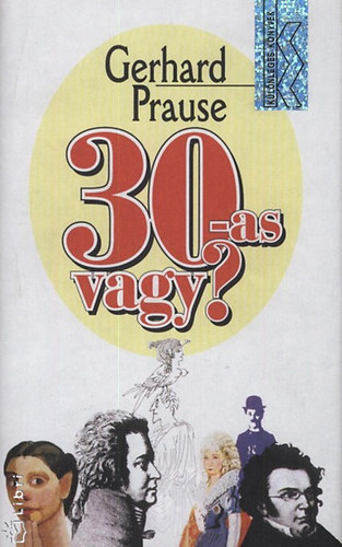 Gerhard Prause - 30-as vagy?