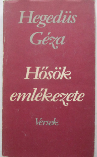 Heged�s G�za - H�s�k eml�kezete